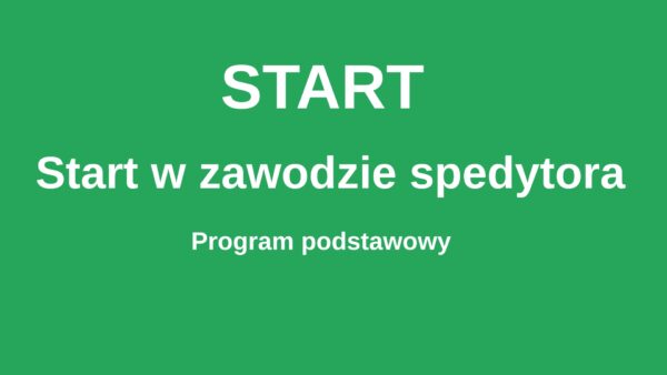 Program START – Kurs spedytora od podstaw