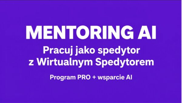 Program MENTORING AI – Pracuj z Wirtualnym Spedytorem
